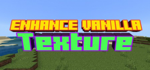 Enhance Vanilla Texture (WIP)