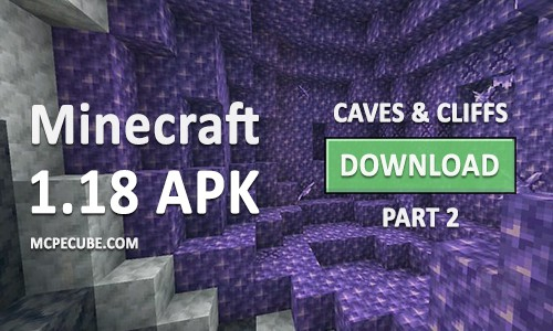 Download Minecraft PE 1.18.0.20 Caves and Cliffs apk free: Full Version