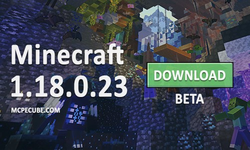 Download Minecraft PE 1.18.0.23 for Android