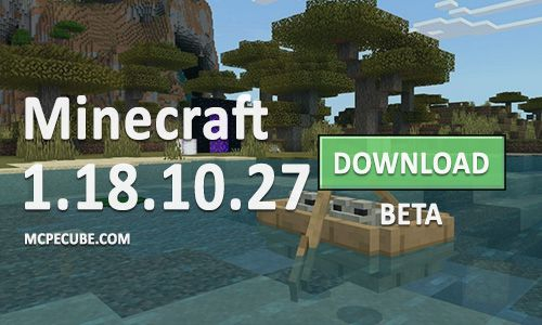 Download Minecraft PE 1.18.0.27 for Android