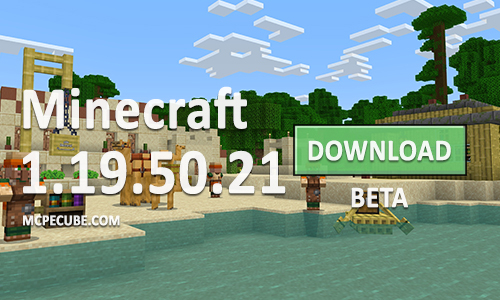 Download Minecraft PE 1.19.50.21 apk free: Camel and Bamboo