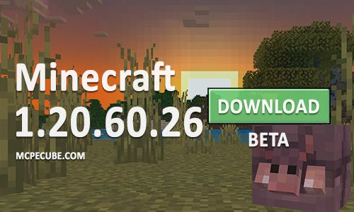 Minecraft PE 1.20.60.26 for Android