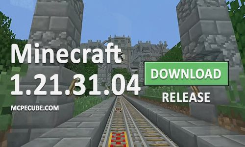 Minecraft PE 1.21.31.04 for Android