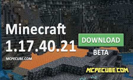 Download Minecraft 1.17.40 Caves and Cliffs apk free: Full Version