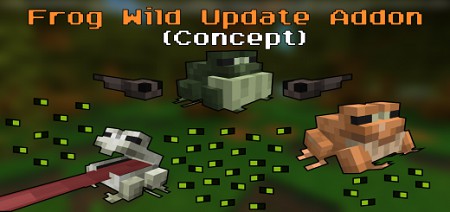 Frogs Wild Update Concept Add-on 1.17+