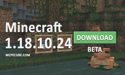 Minecraft PE 1.18.10.24 for Android
