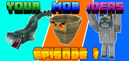 Your Mob Ideas Episode 1 Mobs Add-on 1.18+