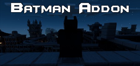 Batman: Arkham Knight Add-on + | Minecraft PE Mods & Addons