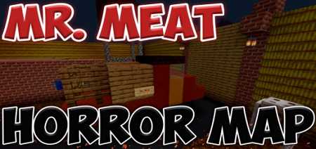 Mr. Meat 1.9.6 BETA 0.9.5 (Horror) Map